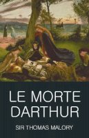 Sir Thomas Malory - Le Morte Darthur - 9781853264634 - V9781853264634