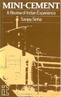 Sanjay Sinha - Mini-cement: A review of Indian experience (Review of the Indian Experience) - 9781853390036 - V9781853390036