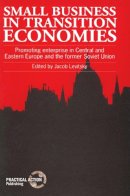 Jacob Levitsky - Small Business in Transition Economies: Promoting enterprise in Central and Eastern Europe and the former Soviet Union - 9781853393433 - V9781853393433