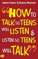 Adele Faber - How to Talk so Teens will Listen & Listen so Teens will Talk - 9781853408571 - 9781853408571