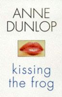 Anne Dunlop - Kissing the Frog - 9781853714405 - KIN0008131