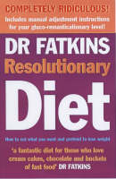 Dr. Fatkins - Fatkins Resolutionary Diet:  How to Eat What You Want and Pretend to Lose Weight - 9781853755347 - KLN0018447