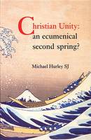 Michael Hurley - Christian Unity: An Ecumenical Second Spring? - 9781853903540 - 9781853903540