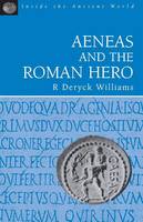 Dr R. Deryck Williams - Aeneas and the Roman Hero - 9781853995897 - V9781853995897