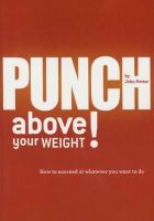 John Potter - Punch Above Your Weight! - 9781854188656 - V9781854188656