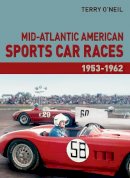 Terry O'Neil - Mid-Atlantic American Sports Car Races 1953-1962 - 9781854432636 - V9781854432636