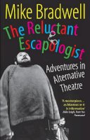 Mike Bradwell - The Reluctant Escapologist - 9781854595386 - V9781854595386