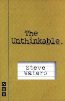 Steve Waters - The Unthinkable - 9781854598264 - V9781854598264
