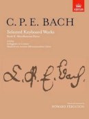 C. P. E.; Ferg Bach - Selected Keyboard Works, Book II: Miscellaneous Pieces - 9781854722294 - V9781854722294