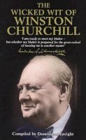 Dominique Enright - The Wicked Wit of Winston Churchill - 9781854795298 - KSS0005300