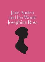 Josephine Ross - Jane Austen and her World - 9781855147010 - V9781855147010