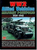 R.M. Clarke - WW2 Allied Military Vehicles Portfolio 1939-45 - 9781855205468 - V9781855205468