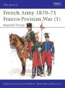 Stephen Shann - The French Army, 1870-71 - 9781855321212 - V9781855321212