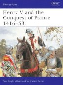 P Knight - Henry V and the Conquest of France, 1416-53 - 9781855326996 - V9781855326996