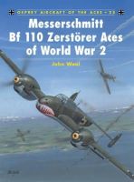 John Weal - Messerschmitt Bf 110 Zerstorer Aces of World War 2 - 9781855327535 - V9781855327535