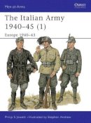 Philip Jowett - The Italian Army in World War II - 9781855328648 - V9781855328648