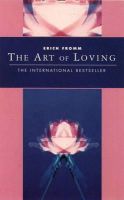 Erich Fromm - Art of Loving (Classics of Personal Development) - 9781855385054 - 9781855385054