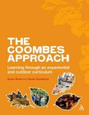 Susan Rowe - The Coombes Approach: Learning through an experiential and outdoor curriculum - 9781855397439 - V9781855397439