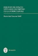 María Inés Cisterna Gold - Exilio en el espacio literario argentino de la posdictadura (Monografías A) - 9781855662575 - V9781855662575