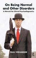 Paul Verhaeghe - On Being Normal and Other Disorders: A Manual for Clinical Psychodiagnostics - 9781855756885 - V9781855756885