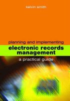 Kelvin Smith - Planning and Implementing Electronic Records Management: A Practical Guide (Facet Publications (All Titles as Published)) - 9781856046152 - V9781856046152