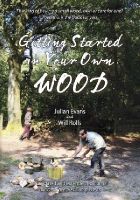 Julian Evans - Getting Started in Your Own Wood - 9781856232128 - V9781856232128