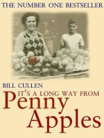 Bill Cullen - It's a Long Way From Penny Apples - 9781856354004 - KEX0228051