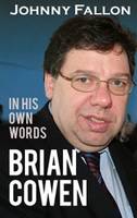 Johnny Fallon - Brian Cowen: In His Own Words - 9781856356473 - KNW0008498