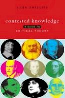 John Phillips - Contested Knowledge - 9781856495578 - V9781856495578
