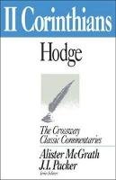 Charles Hodge - CCC: 2 Corinthians (Crossway Classic Commentaries) (Crossway Classic Commentary) - 9781856841252 - V9781856841252