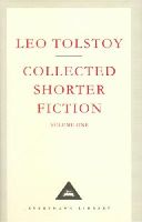 Leo Tolstoy - The Collected Shorter Fiction - Volume 1 - 9781857157574 - V9781857157574