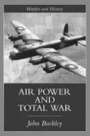 John Buckley - Air Power in the Age of Total War - 9781857285895 - V9781857285895