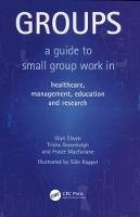 Glyn Elwyn - Groups: A Guide to Small Group Work in Healthcare, Management, Education and Research - 9781857754001 - V9781857754001