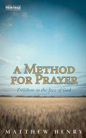 Matthew Henry - A Method for Prayer: Freedom in the Face of God - 9781857920680 - V9781857920680