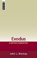 John L. Mackay - Exodus: A Mentor Commentary - 9781857926149 - V9781857926149