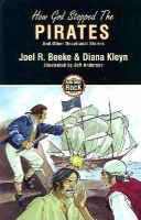 Diana Kleyn - How God Stopped The Pirates and Other Devotional Stories (Building on the Rock) - 9781857928167 - V9781857928167