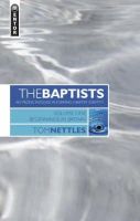 Tom Nettles - The Baptists: Beginnings in Britain - Vol 1 - 9781857929959 - V9781857929959