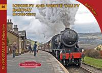 David Mather - Keighley and Worth Valley Railway Recollections (Railways & Recollections) - 9781857944556 - V9781857944556