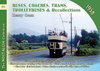 Henry Conn - Buses, Coaches, Coaches, Trams, Trolleybuses and Recollections 1958 - 9781857944648 - V9781857944648