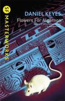 Daniel Keyes - Flowers for Algernon (Sf Masterworks 25) - 9781857989380 - V9781857989380
