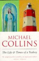 Michael Collins - The Life and Times of a Teaboy - 9781857993325 - KEX0266792