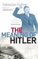 Sebastian Haffner - Meaning of Hitler (Phoenix Giants) - 9781857998788 - V9781857998788