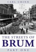 Carl Chinn - The Streets of Brum: Pt. 1 - 9781858582450 - V9781858582450