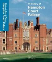 Lucy Worsley - The Story of Hampton Court Palace - 9781858946313 - V9781858946313