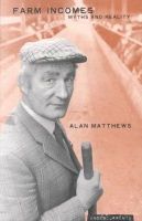 Alan Matthews - MATTHEWS: FARM INCOMES (R) - 9781859182413 - KCW0012697