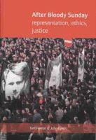 Tom Herron - After Bloody Sunday: Representation, Ethics, Justice - 9781859184257 - V9781859184257