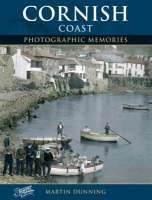 Martin Dunning - Cornish Coast: Photographic Memories - 9781859374955 - V9781859374955