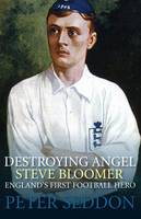 Peter J. Seddon - Steve Bloomer: Destroying Angel - 9781859837771 - V9781859837771