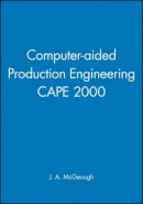 J. A. Mcgeough (Ed.) - 16th International Conference on Computer-aided Production Engineering - 9781860582639 - V9781860582639
