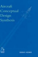 Denis Howe - Aircraft Conceptual Design Synthesis - 9781860583018 - V9781860583018